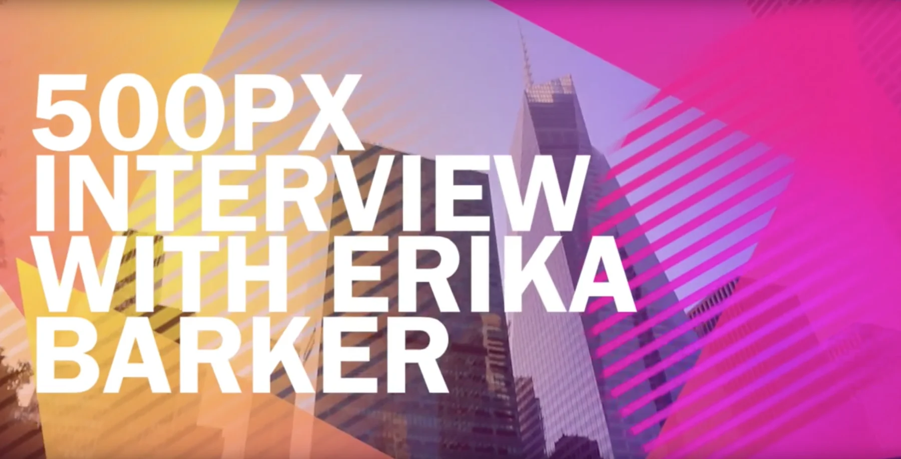 Title image for the 500px interview with Erika Barker.
