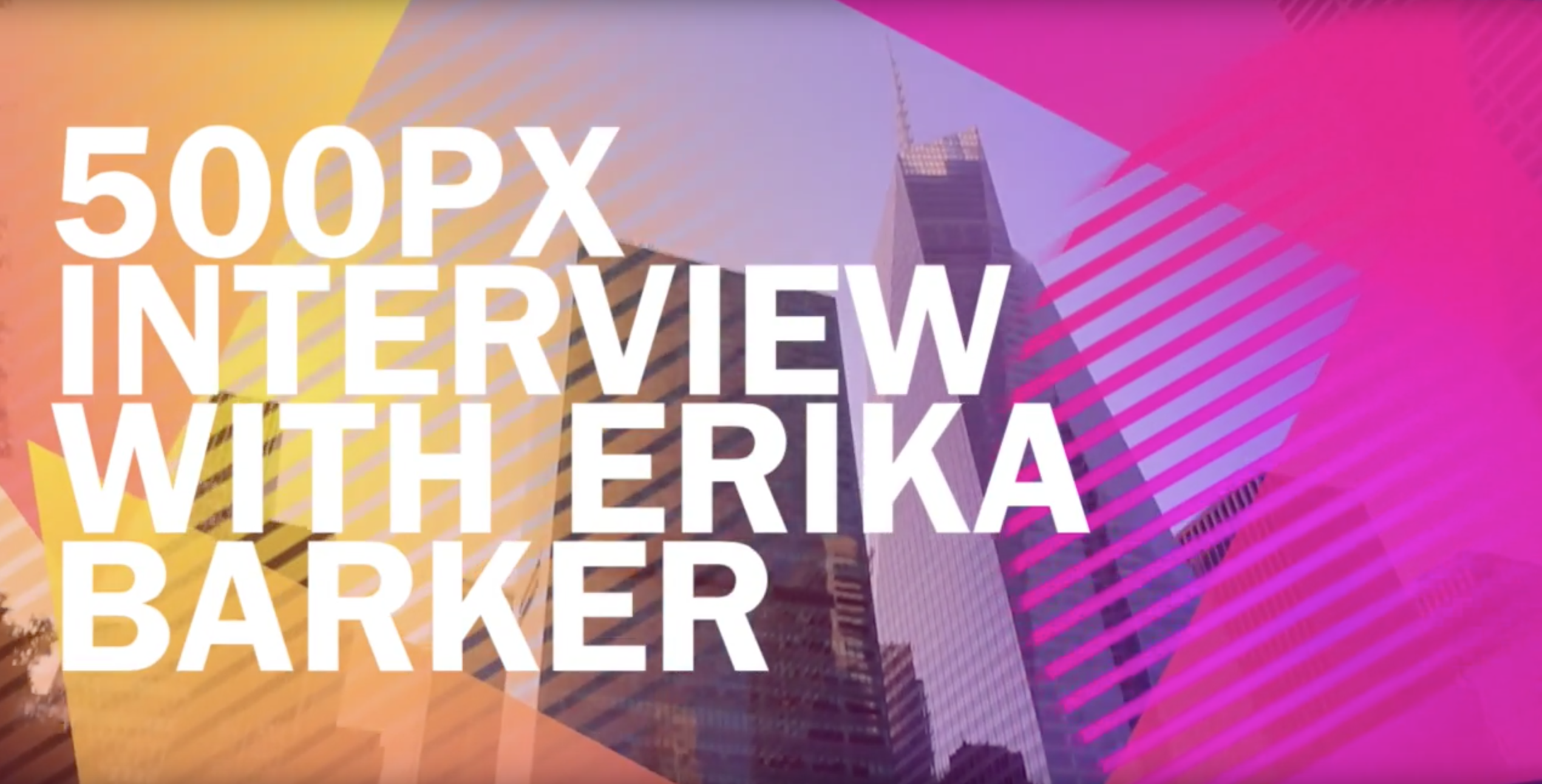 500px Interviews Erika Barker